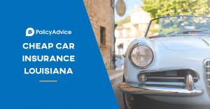 Best Cheap Car Insurance Louisiana