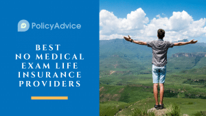 Best No Medical Exam Life Insurance Providers