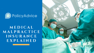 Medical Malpractice Insurance Explained