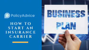 How to Start an Insurance Carrier